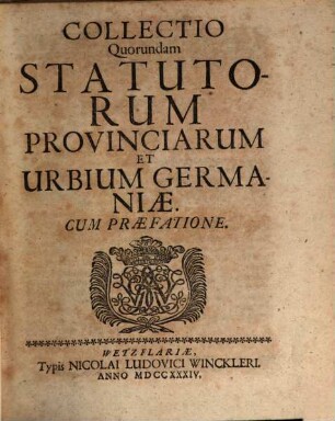Collectio Quorundam Statutorum Provinciarum Et Urbium Germaniæ : Cum Præfatione