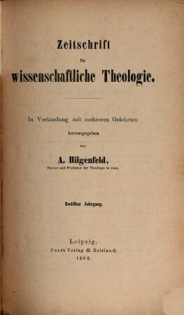 Zeitschrift für wissenschaftliche Theologie. 12. 1869