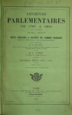 Archives parlementaires. 2.Serie : 1800 - 1860 : de 1787 à 1860 ; recueil complet des débats législatifs et politiques des Chambres Françaises. 70. 1831. 20 sept. - 20 oct. (1889)