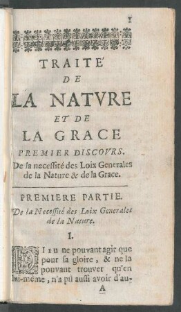 Premier Discours. De la necessité des Loix Generales de la Nature & de la Grace