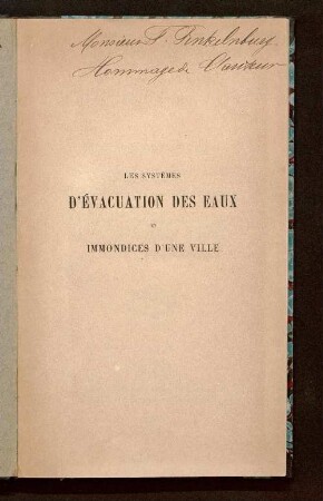 Les systèmes d'évacuation des eaux et immondices d'une ville : réfutation des observations et des documents produits par M. A. Durand-Claye ; dans le numéro du 15 février de la revue d'hygiène et de police sanitaire