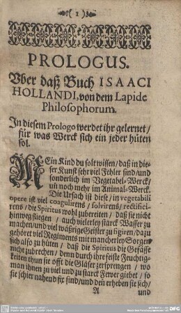 PROLOGUS. Uber daß Buch ISAACI HOLLANDI, von dem Lapide Philosophorum.