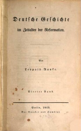 Deutsche Geschichte im Zeitalter der Reformation. 4. (1842). - VI, 542 S.