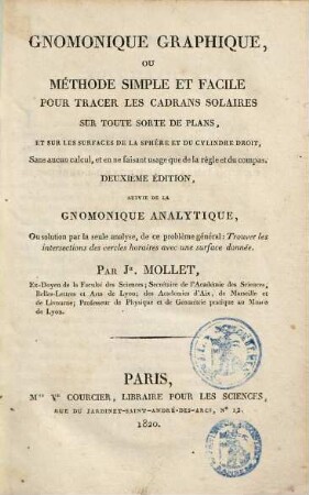 Gnomonique graphique, ou méthode simple et facile pour tracer les cadrans solaires sur toute sorte de plans