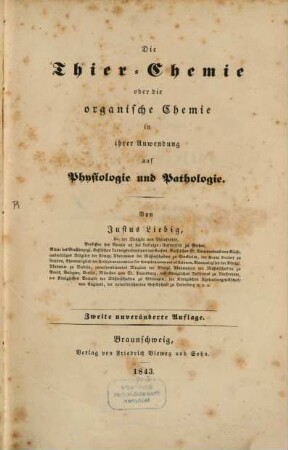 Die Thier-Chemie oder die organische Chemie in ihrer Anwendung auf Physiologie und Pathologie