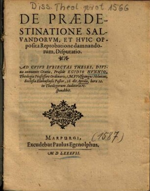 De Praedestinatione Salvandorvm, Et Hvic Opposita Reprobatione damnandorum, Disputatio