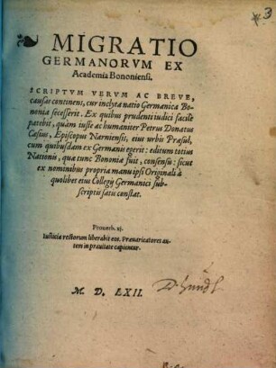 Migratio Germanorvm ex Academia Bononiensi : Scriptvm Vervm Ac Breve, causas continens, cur inclyta natio Germanica Bononia secesserit...