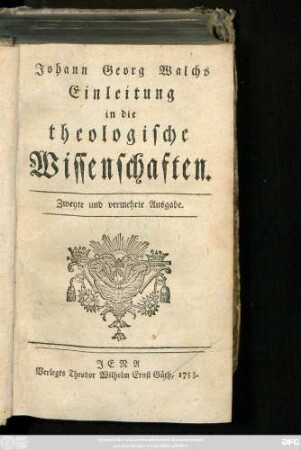 Johann Georg Walchs Einleitung in die theologische Wissenschaften