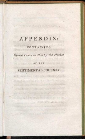 Appendix: Containing several Pieces written by the Author of the Sentimental Journey.