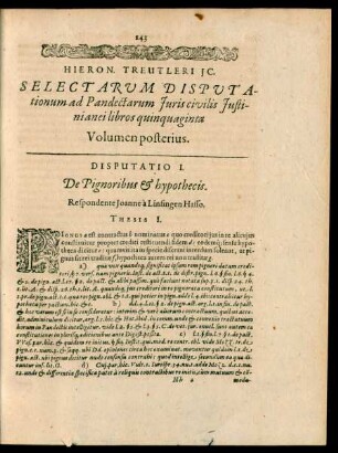 Hieron. Treutleri JC. Selectarum Disputationum ad Pandectarum Iuris civilis Iustinianei libros quinquaginta Volumen posterius.