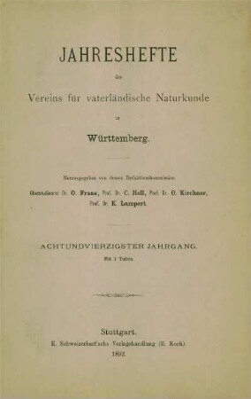 Bd. 48, 1892: Jahreshefte des Vereins für Vaterländische Naturkunde in Württemberg : zugl. Jahrbuch d. Staatlichen Museums für Naturkunde in Stuttgart