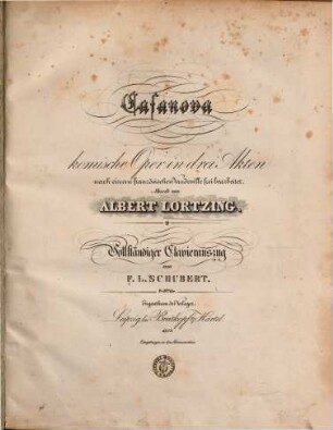 Casanova : komische Oper in drei Akten ; nach einem französischen Vaudeville frei bearbeitet