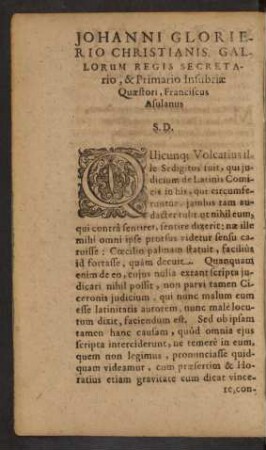Johanni Glorierio Christianis. Gallorum Regis Secretario, & Primario Insubriae Quaestori, Franciscus Asulanus S. D.