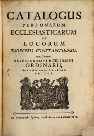 Catalogus personarum ecclesiasticarum et locorum Dioecesis Constantiensis. 1755
