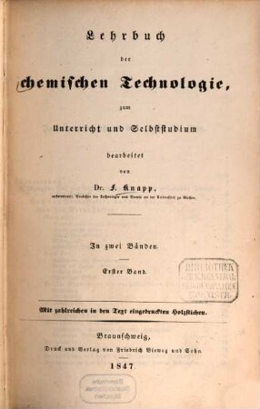 Lehrbuch der chemischen Technologie : zum Unterricht und Selbststudium ; in zwei Bänden. 1