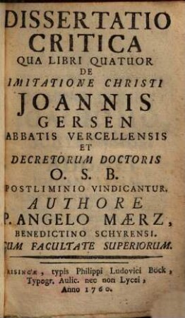 Dissertatio critica, qua libri quatuor de imitatione Christi Ioannis Gersen ... vindicantur