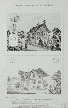 Landhaus des Architekten J. Gros am Zürichberg in Zürich (perspektivische Zeichnungen, Grundriß) und Chalet in Wadensweyl am Züricher See (perspektivische Zeichnung, Grundrisse)