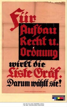 Originaltitel: Für Aufbau Recht u. Ordnung wirkt die Liste Gräf. Darum wählt sie!