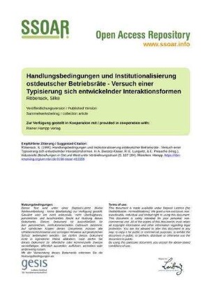 Handlungsbedingungen und Institutionalisierung ostdeutscher Betriebsräte - Versuch einer Typisierung sich entwickelnder Interaktionsformen