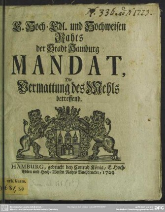 E. Hoch-Edl. und Hochweisen Rahts der Stadt Hamburg Mandat, Die Vermattung des Mehls betreffend