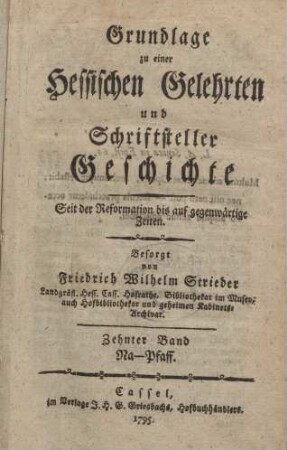 Grundlage zu einer hessischen Gelehrten und Schriftsteller-Geschichte. 10. Na - Pfaff