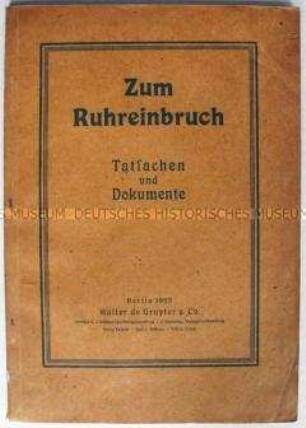 Illustrierte Dokumentation über die Besetzung des Ruhrgebietes durch französische und belgische Truppen