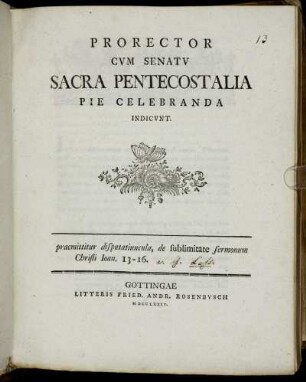 Prorector Cvm Senatv Sacra Pentecostalia Pie Celebranda Indicvnt : praemittitur disputatiuncula, de sublimitate sermonum Christi Ioan. 13 - 16