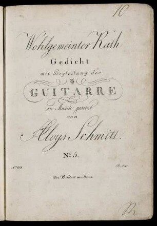 Wohlgemeinter Rath : Gedicht ; mit Begleitung der Guitarre ; in Musik gesetzt