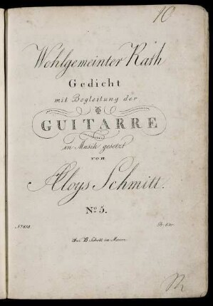 Wohlgemeinter Rath : Gedicht ; mit Begleitung der Guitarre ; in Musik gesetzt