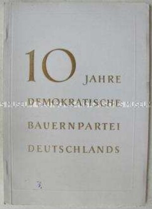 Illustrierte Festschrift zum 10jährigen Bestehen der Demokratischen Bauernpartei Deutschlands