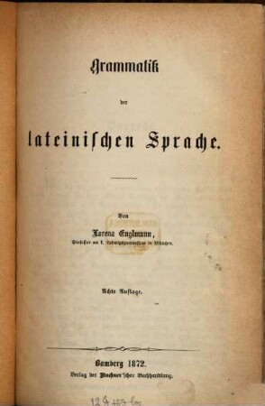 Grammatik der lateinischen Sprache für Schulen