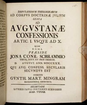 Disputationum Theologicarum Ad Corpus Doctrinæ Julium Sexta Ad Augustanæ Confessionis Artic. I. Usque ad X. [...]