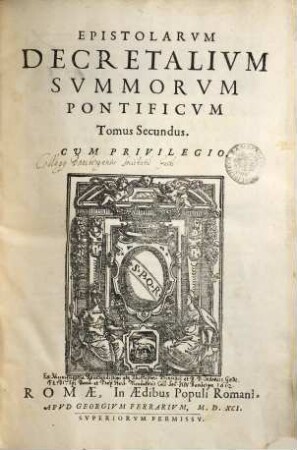 Epistolarvm decretalivm svmmorvm pontificvm tomus ..., 2