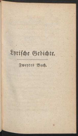 Lyrische Gedichte. Zweytes Buch.