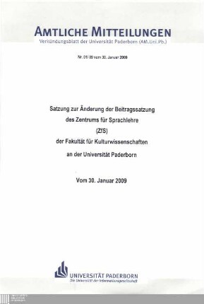 Satzung zur Änderung der Beitragssatzung des Zentrums für Sprachlehre (ZfS) der Fakultät für Kulturwissenschaften an der Universität Paderborn : vom 30. Januar 2009