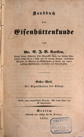 Handbuch der Eisenhüttenkunde. 1, Die Eigenschaften des Eisens