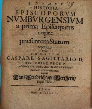 Historia Episcoporvm Nvmbvrgensivm a prima Episcopatvs origine ad præsentem Statum repetita