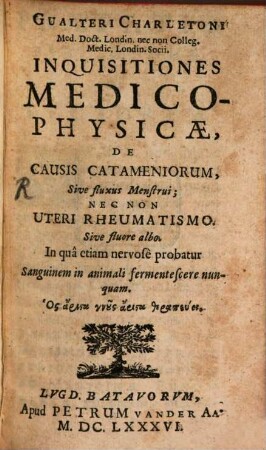 Inquisitiones medico-physicae de Causis Catameniorum