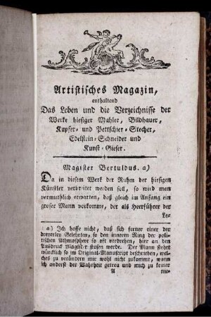 Artistisches Magazin, enthaltend Das Leben und die Verzeichnisse der Werke hiesiger Mahler, Bildhauer, Kupfer- und Pettschier-Stecher, Edelstein-Schneider und Kunst-Gieser.