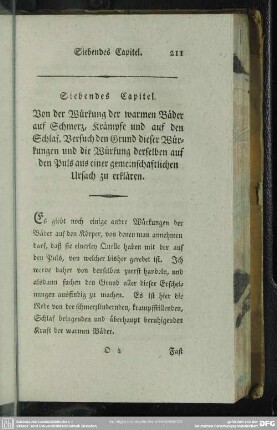 Siebentes Capitel. Von der Würkung der warmen Bäder auf Schmerz, Krämpfe und auf den Schlaf. Versuch den Grund dieser Würkungen und die Würkung derselben auf den Puls aus einer gemeinschaftlichen Ursach zu erklären