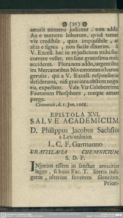 Epistola XVI. Salve Academicum. D. Philippus Jacobus Sachsius a Lewenheim L. C. F. Garmanno Vratislavia Chemnicium