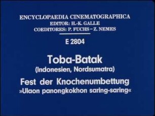 Toba-Batak (Indonesien, Nordsumatra) - Fest der Knochenumbettung »Ulaon panongkokhon saring-saring«