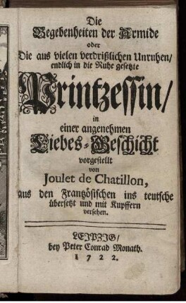 Die Begebenheiten der Armide oder Die aus vielen verdrißlichen Unruhen, endlich in die Ruhe gesetzte Printzessin