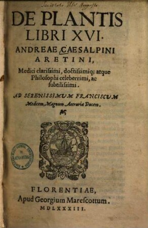 De plantis : libri XVI Andreae Caesalpini