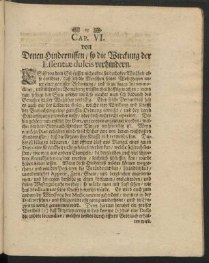 Cap. VI. von Denen Hindernissen, so die Wirckung der Essentiae dulcis verhindern.