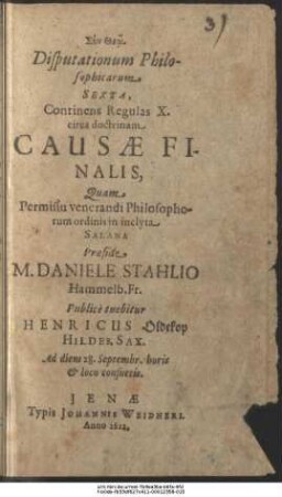Disputationum Philosophicarum Sexta, Continens Regulas X. circa doctrinam Causae Finalis