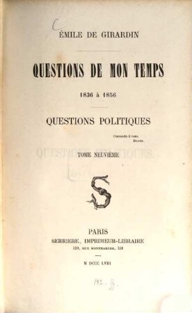 Questions de mon temps : 1836 à 1856. 9, Questions politiques