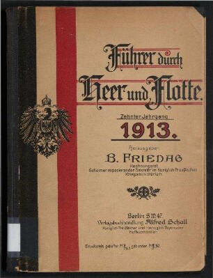 Führer durch Heer und Flotte. - Zehnter Jahrgang 1913.;(Dienstjahr vom 1. Oktober 1912 bis 30. September 1913.); Jg. 10