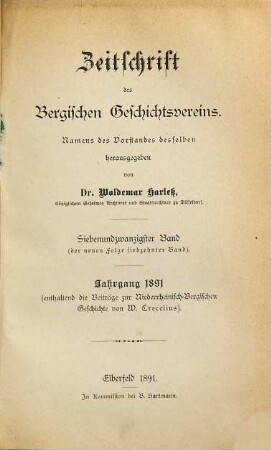 Zeitschrift des Bergischen Geschichtsvereins : ZBGV. 27 = N.F., Bd. 17. 1891