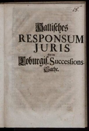Hallisches Responsum Juris über die Coburgis. Successions-Sache.